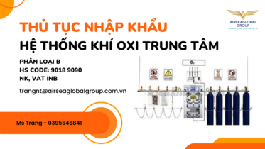 THỦ-TỤC-NHẬP-KHẨU-HỆ-THỐNG-KHÍ-OXI-TRUNG-TÂM
