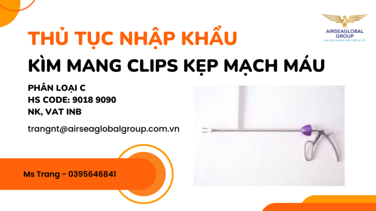 THỦ-TỤC-NHẬP-KHẨU-KÌM-MANG-CLIPS-KẸP-MẠCH-MÁU