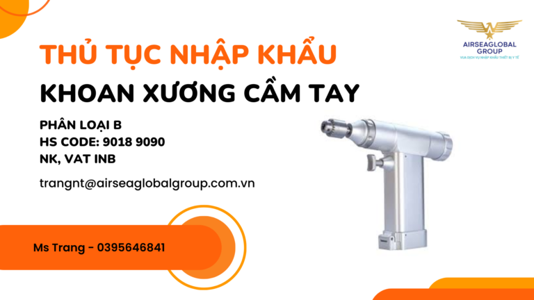 THỦ-TỤC-NHẬP-KHẨU-MÁY-KHOAN-XƯƠNG-CẦM-TAY