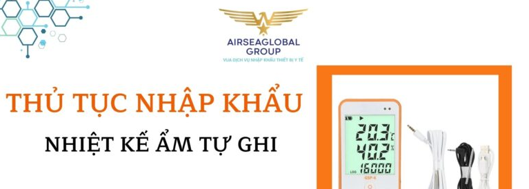 thu tuc nhap khau nhiet ke am tu ghi
