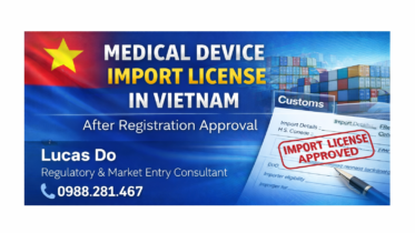medical-device-import-license-vietnam-after-registration