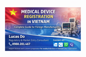 Medical device registration in Vietnam for foreign manufacturers with authorized representative and regulatory support